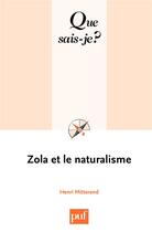 Couverture du livre « Zola et le naturalisme (4e édition) » de Henri Mitterand aux éditions Que Sais-je ?