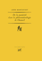 Couverture du livre « De la passivite dans phenom. husserl » de Montavont A aux éditions Presses Universitaires De France