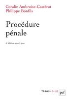 Couverture du livre « Procédure pénale (4e édition) » de Coralie Ambroise-Casterot et Philippe Bonfils aux éditions Puf