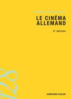 Couverture du livre « Le cinéma allemand (2e édition) » de Bernard Eisenschitz aux éditions Armand Colin