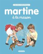 Couverture du livre « Martine à la maison » de Marcel Marlier et Gilbert Delahaye aux éditions Casterman