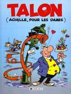 Couverture du livre « Achille Talon T.40 ; Talon (Achille, pour les dames) » de Greg aux éditions Dargaud