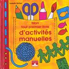 Couverture du livre « Mon tout 1er livre d'activites manuelles t1 » de Isabelle Bochot aux éditions Fleurus