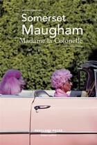 Couverture du livre « Madame la Colonelle » de William Somerset Maugham aux éditions Robert Laffont