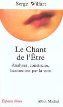 Couverture du livre « Le chant de l'etre » de Wilfart Serge aux éditions Albin Michel