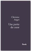 Couverture du livre « Une partie du coeur » de Christine Angot et Jerome Beaujour aux éditions Stock