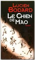 Couverture du livre « Le chien de Mao » de Lucien Bodard aux éditions Grasset Et Fasquelle