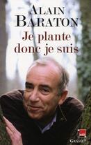 Couverture du livre « Je plante donc je suis » de Alain Baraton aux éditions Grasset