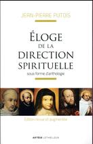 Couverture du livre « Éloge de la direction spirituelle ; sous forme d'anthologie » de Jean-Pierre Putois aux éditions Lethielleux