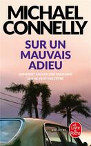 Couverture du livre « Sur un mauvais adieu » de Michael Connelly aux éditions Le Livre De Poche