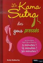 Couverture du livre « Le kama sutra des gens pressés » de Emily Dubberley aux éditions Hors Collection