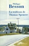 Couverture du livre « La trahison de Thomas Spencer » de Philippe Besson aux éditions Julliard
