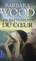 Couverture du livre « Les battements du coeur » de Barbara Wood aux éditions Pocket