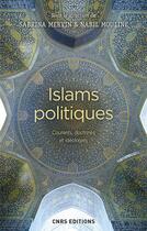 Couverture du livre « Islams politiques ; les fondements idéologiques » de  aux éditions Cnrs