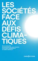 Couverture du livre « Les sociétés face aux défis climatiques » de Sandrine Maljean-Dubois aux éditions Cnrs