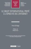 Couverture du livre « Le droit international privé à l'épreuve de l'internet » de Yves El Hage aux éditions Lgdj