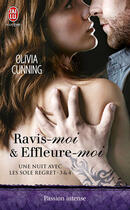 Couverture du livre « Une nuit avec les sole regret t.3 et t.4 ; ravis-moi et effleure-moi » de Olivia Cunning aux éditions J'ai Lu