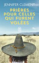 Couverture du livre « Prières pour celles qui furent volées » de Jennifer Clement aux éditions J'ai Lu