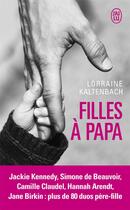 Couverture du livre « Filles à papa » de Lorraine Kaltenbach aux éditions J'ai Lu