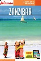 Couverture du livre « GUIDE PETIT FUTE ; CARNETS DE VOYAGE : Zanzibar (édition 2019) » de Collectif Petit Fute aux éditions Le Petit Fute