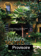 Couverture du livre « Jardins secrets de gascogne » de Catherine Marset et Francoise Dubarry aux éditions Kubik
