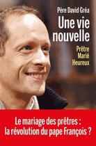 Couverture du livre « Une vie nouvelle » de David Grea aux éditions Les Arenes