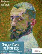 Couverture du livre « George daniel de monfreid - artiste et confident de gauguin » de Marc Et Laure Latham aux éditions L'officine