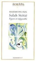 Couverture du livre « Salah Stétié ; figures et infigurable » de Maxime Del Fiol aux éditions Alain Baudry Et Compagnie