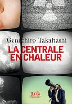 Couverture du livre « La centrale en chaleur » de Genichiro Takahashi aux éditions Puffin Uk