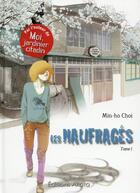 Couverture du livre « Les naufragés t.1 » de Min-Ho Choi aux éditions Akata