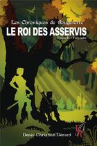 Couverture du livre « Les chroniques de Rougeterre, le roi des asservis Tome 2 : Felymée » de Denis-Christian Gerard aux éditions Editions Encre Rouge