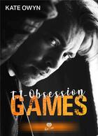 Couverture du livre « Games Tome 1 : obsession » de Kate Owyn aux éditions Alter Real