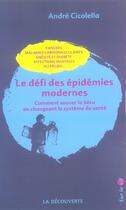 Couverture du livre « Le défi des épidémies modernes ; comment sauver la sécu en changeant le système de santé » de Andre Cicolella aux éditions La Decouverte