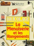 Couverture du livre « La menuiserie et les rangements » de  aux éditions Selection Du Reader's Digest