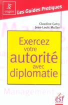 Couverture du livre « Exercez Votre Autorite Avec Diplomatie (Edition 2006) » de Jean-Louis Muller et Catry Claudine aux éditions Esf