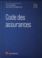 Couverture du livre « Code des assurances (édition 2016) » de Bernard Beignier et Jean-Michel Do Carmo Silva aux éditions Lexisnexis