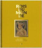 Couverture du livre « Rois du monde ; la fonction royale à travers les siècles et les civilisations » de  aux éditions Reunion Des Musees Nationaux