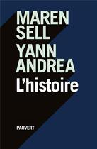 Couverture du livre « L'histoire » de Maren Sell et Yann Andrea aux éditions Pauvert