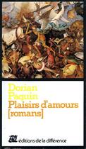 Couverture du livre « Plaisirs d'amours » de Paquin Dorian aux éditions La Difference