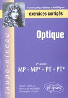 Couverture du livre « Optique mp-mp*-pt-pt* - exercices corriges » de Ledoux/Schlosser aux éditions Ellipses