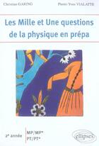 Couverture du livre « Les 1001 questions de la physique en prépa ; 2ème année mp-mp, pt-pt » de Garing Vialatte aux éditions Ellipses