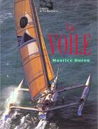 Couverture du livre « La Voile, Le Livre Anime » de Maurice Duron aux éditions La Martiniere