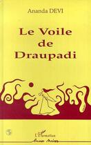 Couverture du livre « Le voile de draupadi » de Ananda Devi aux éditions L'harmattan
