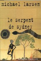 Couverture du livre « Le serpent de Sidney » de Michael Larsen aux éditions Rivages
