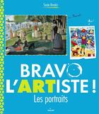 Couverture du livre « Bravo l'artiste ! les portraits » de Stephanie Scudiero et Susie Brooks aux éditions Milan