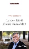Couverture du livre « Le sport fait-il évoluer l'humanité ? » de Yves Coppens aux éditions Cherche Midi