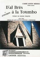Couverture du livre « D'al brès à la toumbo ; poème en douze chants » de Justin Bessou aux éditions Lacour-olle