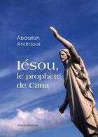 Couverture du livre « Iesou Le Prophete De Cana » de Andraous aux éditions Benevent