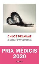 Couverture du livre « Le coeur synthétique » de Chloe Delaume aux éditions Points