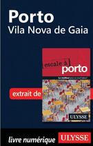 Couverture du livre « Porto ; Vila Nova de Gaia » de  aux éditions Ulysse